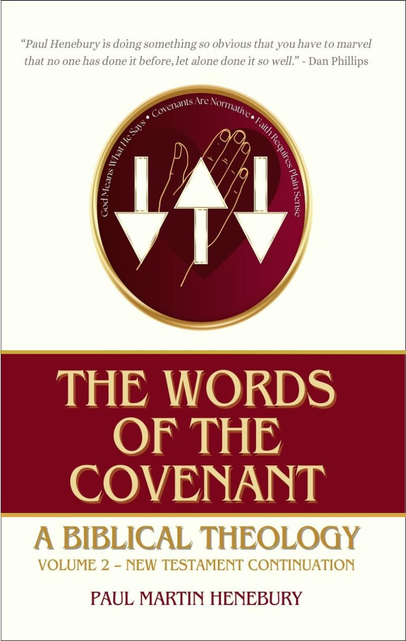 The Words of the Covenant: A Biblical Theology, Volume 2: New Testament Continuation