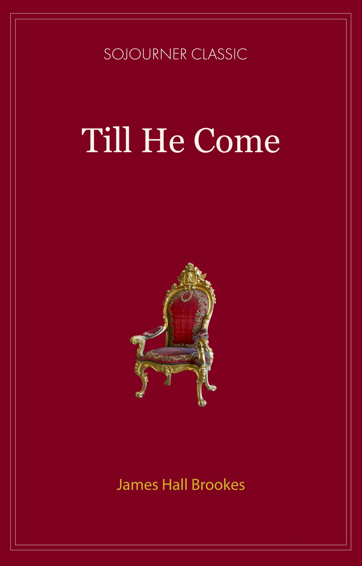 Till He Come